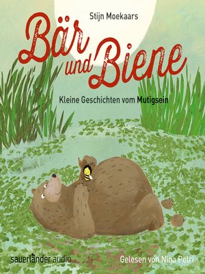 cover image of Bär und Biene, Kleine Geschichten vom Mutigsein